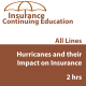 2 hr All Licenses CE - Hurricanes and Their Impact on Insurance